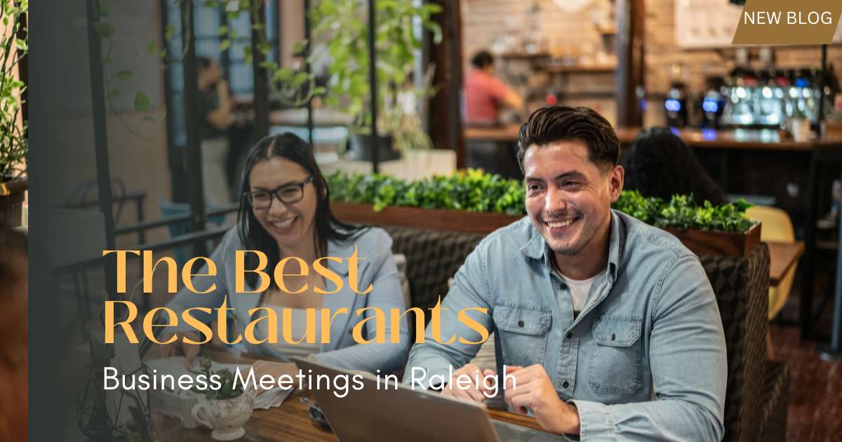 The Best Restaurants for Business Meetings in Raleigh